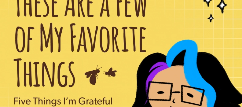 These Are a Few of My Favorite Things