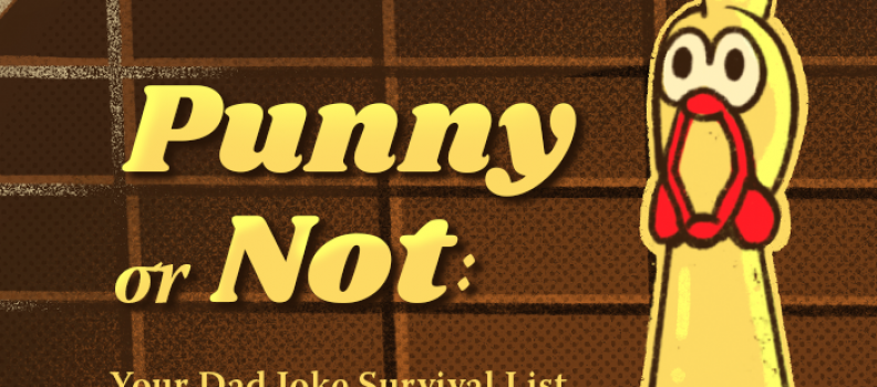 Punny or Not:  Your Dad Joke Survival List